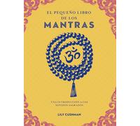 El pequeño libro de los mantras. Una introducción a los sonidos sagrados (Tabla de esmeralda)