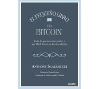 El pequeño libro del bitcoin: Todo lo que necesitas saber y que Wall Street ya ha descubierto