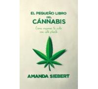 El Pequeño Libro Del Cannabis