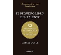 El pequeño libro del talento: 52 propuestas para mejorar tus habilidades (Conecta)