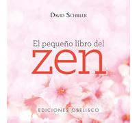 El pequeño libro del Zen (ESPIRITUALIDAD Y VIDA INTERIOR)