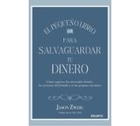 El Pequeño Libro Para Salvaguardar Tu Dinero