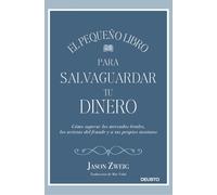 El pequeño libro para salvaguardar tu dinero. | Jason Zweig