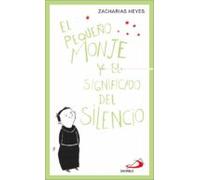 El pequeño monje: y el significado del silencio: 3 (Parábola)