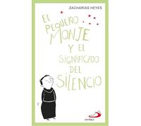 El pequeño monje: y el significado del silencio: 3 (Parábola)