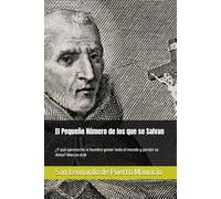 El Pequeño Número de los que se Salvan: ¿Qui enim proderit homini, si lucretur mundum totum et detrimentum animae suae faciat? ¿Y qué aprovecha al ... todo el mundo y perder su Alma? Marcos 8:36