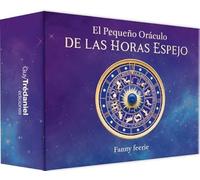 EL PEQUEÑO ORÁCULO DE LAS HORAS ESPEJO (ORACULOS)