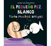 El pequeño pez blanco tiene muchos amigos (CAPICUA)