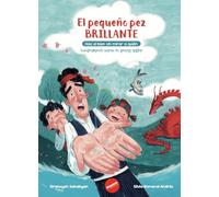 El pequeño pez brillante: Haz el bien sin mirar a quién: 1 (Un mundo de cuentos)