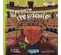 El pequeño Presidente: La política contada a los niños (SIN COLECCION)
