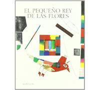 El pequeño rey de las flores (INFANTIL JUVENIL)