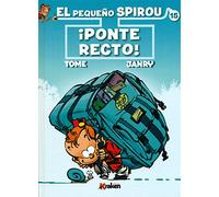 El Pequeño Spirou Nº 15: ¡ponte Recto!