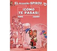 El Pequeño Spirou 16. ¡Cómo te pasas!