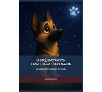 El pequeño Tayson y las huellas del corazón: Un viaje sanador a través del duelo