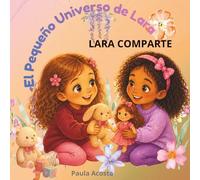 EL PEQUEÑO UNIVERSO DE LARA: LARA COMPARTE