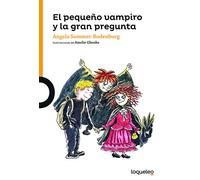 El pequeño vampiro y la gran pregunta (SERIE NARANJA(+10))