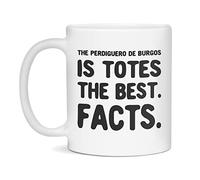 El Perdiguero De Burgos Es Totes The Best Facts Mug Elegante Taza Divertido Tazas De Cerámica Para Hogar Cacao Cappuccino Espresso 330Ml