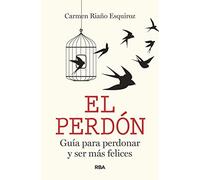 El perdón: Guía para perdonar y ser más felices (Divulgación)