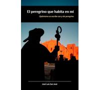 El peregrino que habita en mi (obra completa): 14 (Viajero a pie)