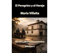 El Peregrino y el Hereje, Volumen V: 5 (Serie Peregrinos)