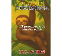 El perezoso que amaba soñar: Costa Rica (Lucecitas del Mundo)