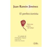 El Perfeccionista: Hacia Una Poetica Del Trabajo