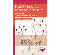 El perfil de Jesús en redes sociales: Club de fans o comunidad de discípulos (Pastoral)