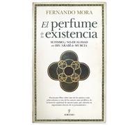 El perfume de la existencia: sufismo y no-dualidad en Ibn 'Arabi de Murcia | Fernando Mora