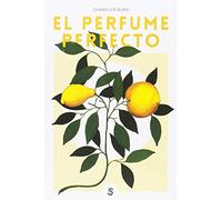 El perfume perfecto: Un año dentro de la industria del perfume en París y Nueva York: 2 (Moda y memoria)