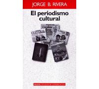 El periodismo cultural (Paidos Estudios de Comunicacion)