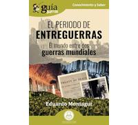 El periodo de entreguerras: El mundo entre dos guerras mundiales: 210 (GuíaBurros)