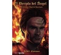 El periplo del Ángel. Acto primero | Lobo Fantasma