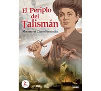 El periplo del talismán | Montserrat Claros Fernández