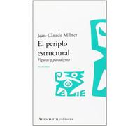 El Periplo Estructural. Figuras Y Paradigma (Mutaciones)