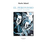 El peronismo explicado a los españoles (Ensayo)