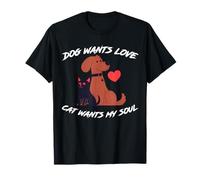 El Perro anhela el Amor, el Gato Trama mi desaparición - Humor Amante de Las Mascotas Camiseta