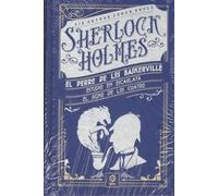 EL PERRO DE LOS BASKERVILLE / ESTUDIO EN ESCARLATA / EL SIGNO DE LOS CUATRO: 15 (PIEL DE CLÁSICOS)