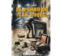 El perro de san Roque: 6 (Mahalta Narrativa)