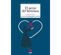 El Perro Del Hortelano (coleccion Clasicos)