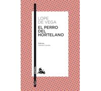 El perro del hortelano: Edición de Anonio Carreño (Clásica)
