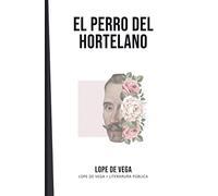 El perro del hortelano: Lope de Vega