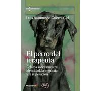 El perro del terapeuta: Relatos sobre nuestra identidad, la angustia y la superación (Con-vivencias)
