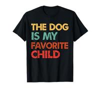El Perro es mi Hijo Favorito Amante de los Perritos Humor Divertido Camiseta