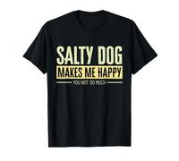 El perro salado me hace feliz No tanta felicidad sobre ti Camiseta