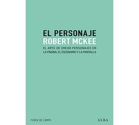 El personaje: El arte de crear personajes en la página, el escenario y la plantilla (Fuera de campo)