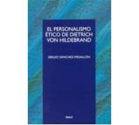El Personalismo Etico De Dietrich Von Hildebrand