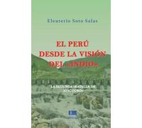 El Perú desde la visión del «indio»: La segunda «Batalla de Ayacucho