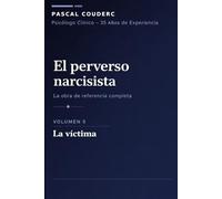El perverso narcisista: La obra completa de referencia - Volumen 5: Proteger a los hijos