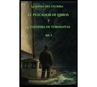 El Pescador de Libros y la Tejedora de Tormentas (La Senda del Escriba)