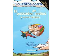 El pescador de nubes y otros relatos: Colección de cuentos infantiles para niños que empiezan a leer solos